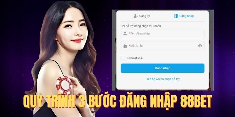 Hoàn thành quy trình login vào tài khoản 88bet chỉ với 3 bước