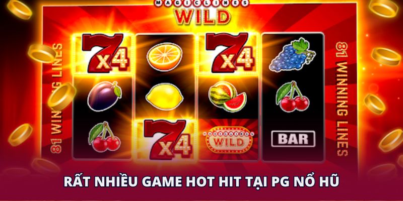 Rất nhiều game hot hit tại PG nổ hũ