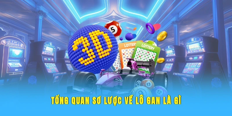 Tổng quan sơ lược về lô gan là gì